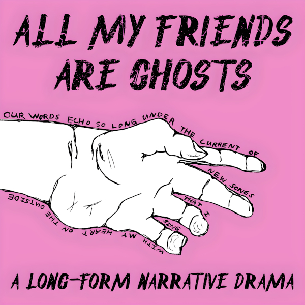 All My Friends Are Ghosts
