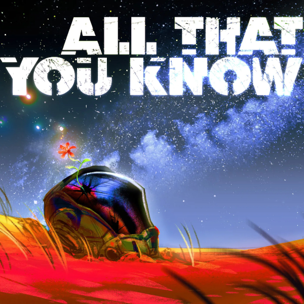 All That You Know