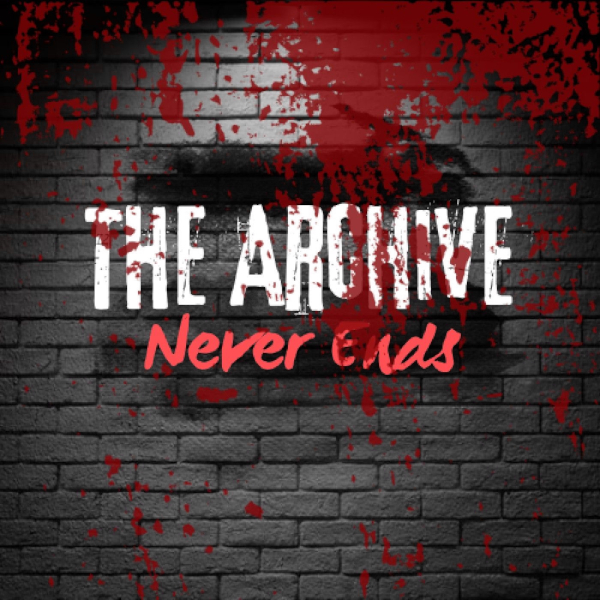The Archive Never Ends