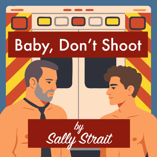 Baby, Don’t Shoot