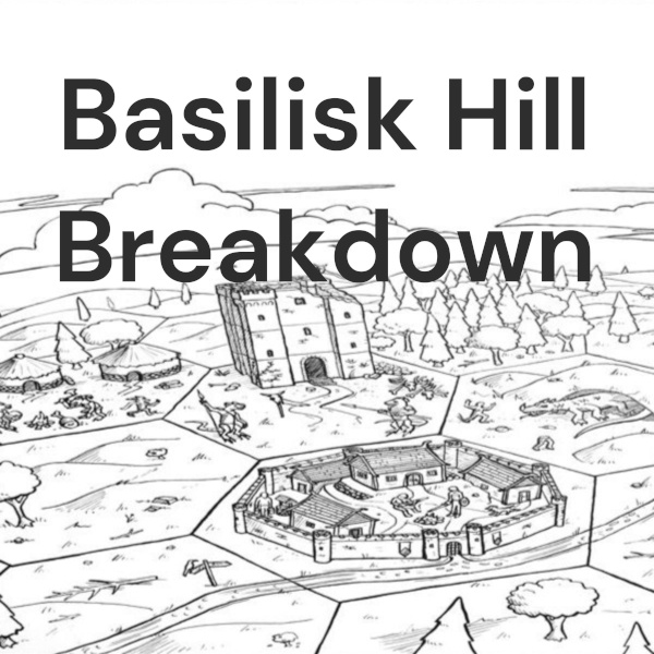 Basilisk Hill Breakdown