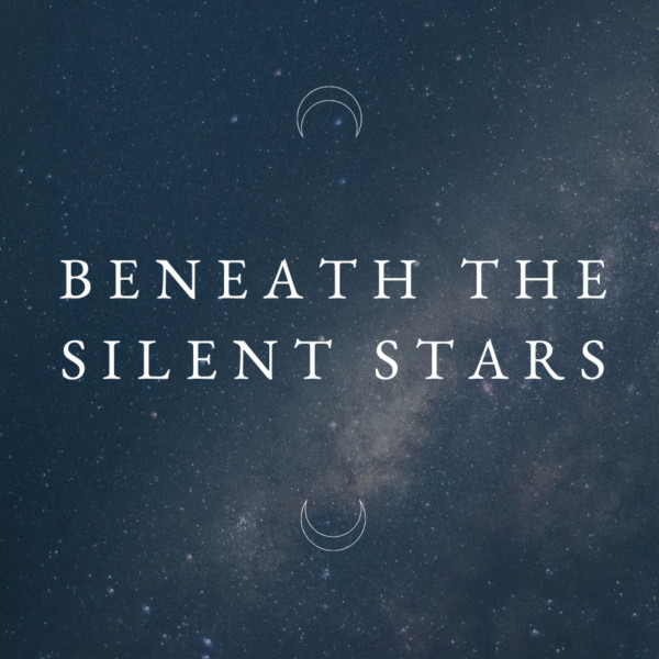 Beneath the Silent Stars