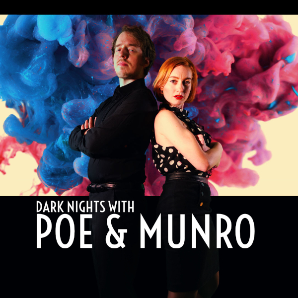 Dark Nights with Poe & Munro