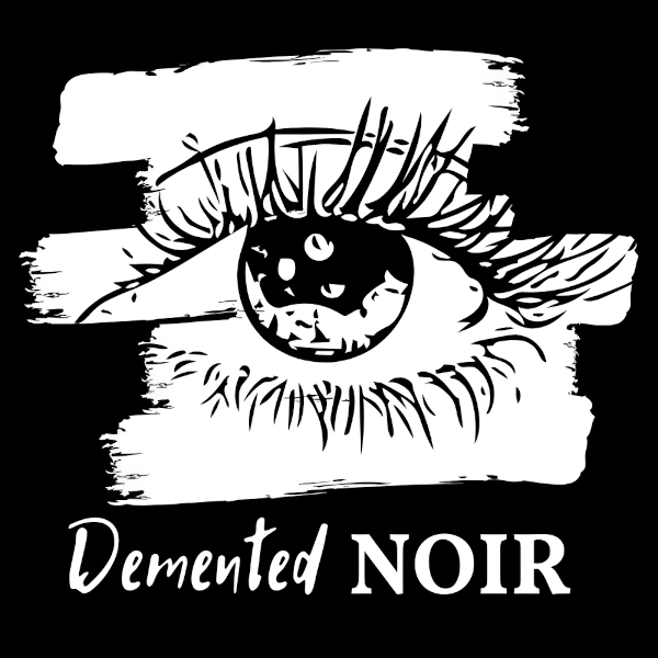 Demented Noir