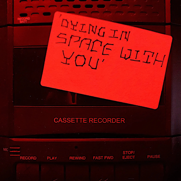 Dying In Space With You