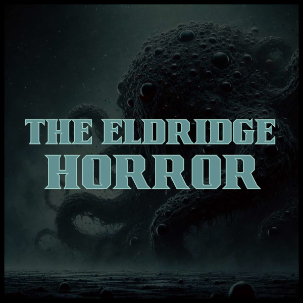 The Eldridge Horror