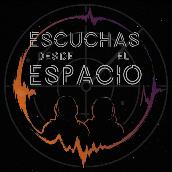 Escuchas Desde el Espacio