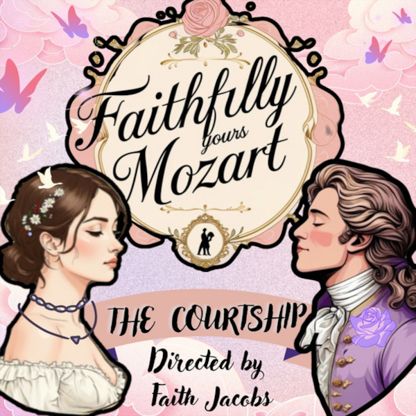 Faithfully Yours Mozart: The Courtship
