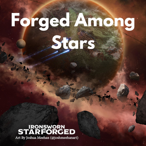Forged Among Stars