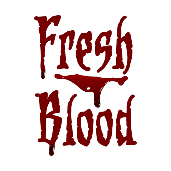 Fresh Blood