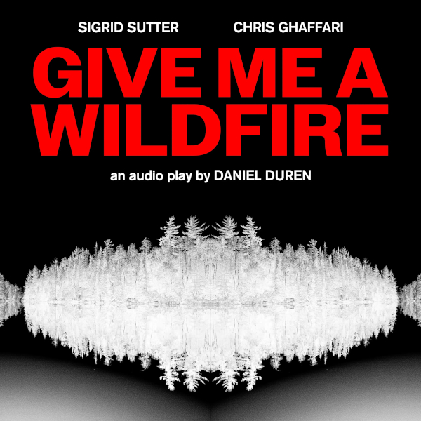 Give Me A Wildfire