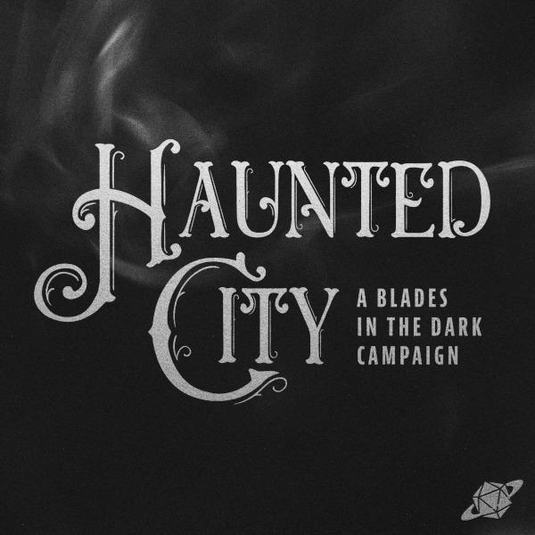 Haunted City (The Glass Cannon Network)