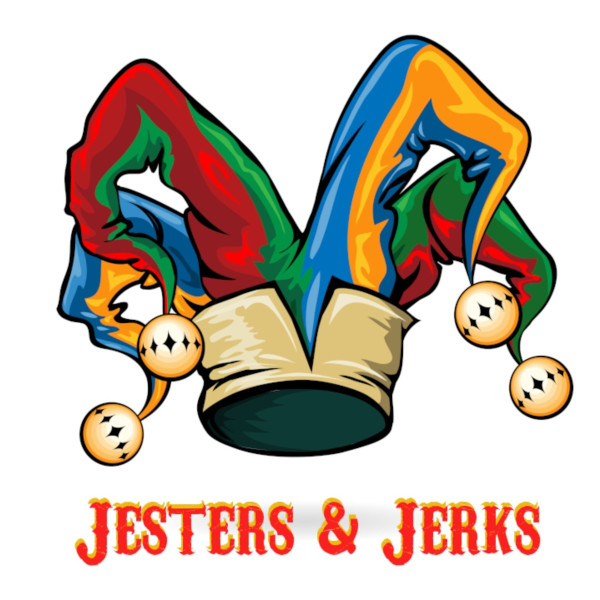 Jesters & Jerks