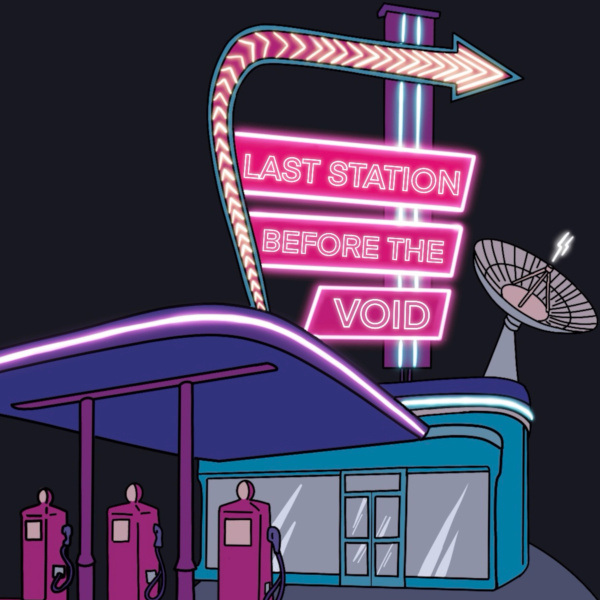 Last Station Before The Void