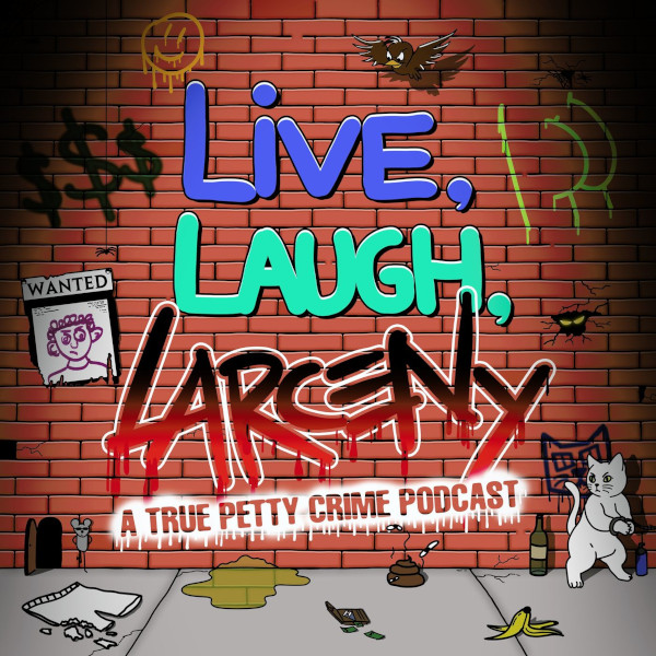 Live, Laugh, Larceny