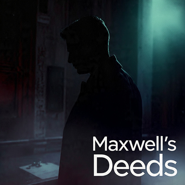 Maxwell’s Deeds