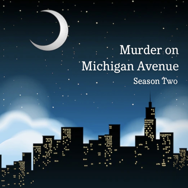 Murder on Michigan Avenue (Season Two)