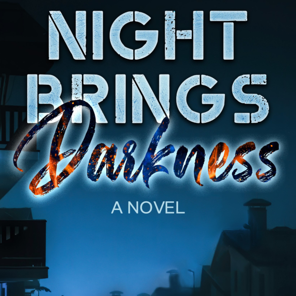 Night Brings Darkness