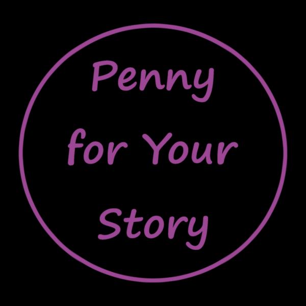Penny for Your Story