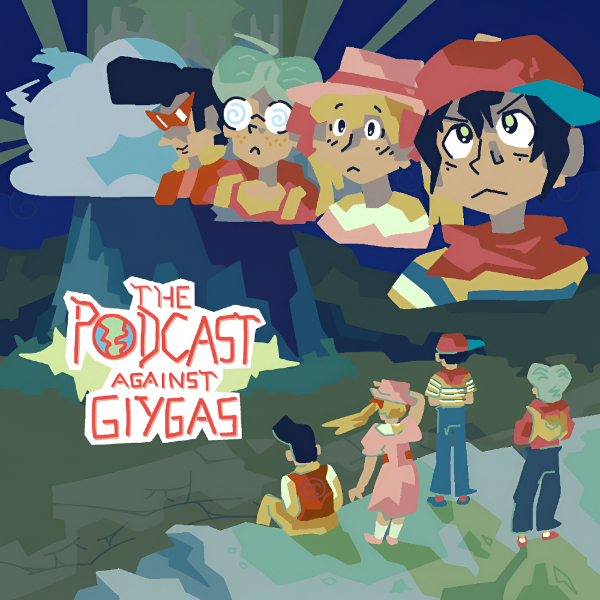 The Podcast Against Giygas!