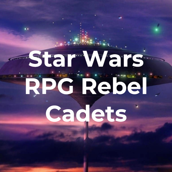 Star Wars RPG Rebel Cadets