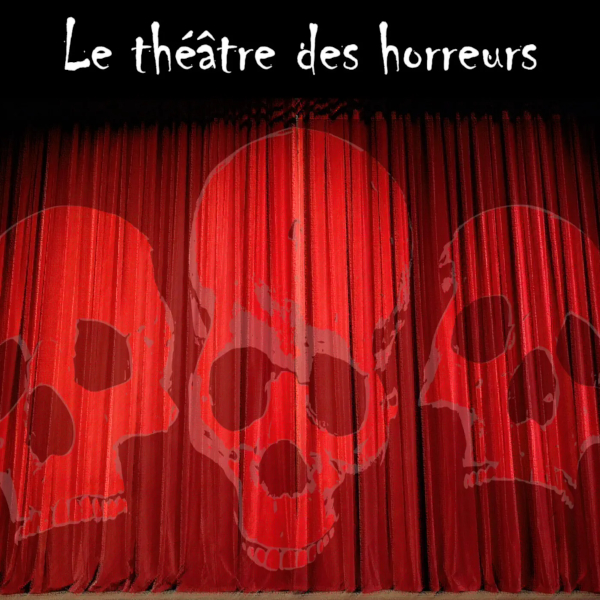 Le Théâtre des Horreurs
