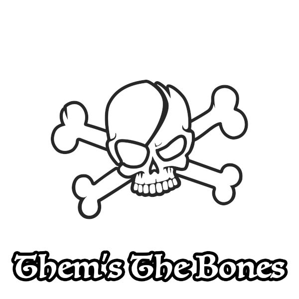 Them’s The Bones