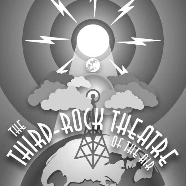 The Third-Rock Theatre of the Air