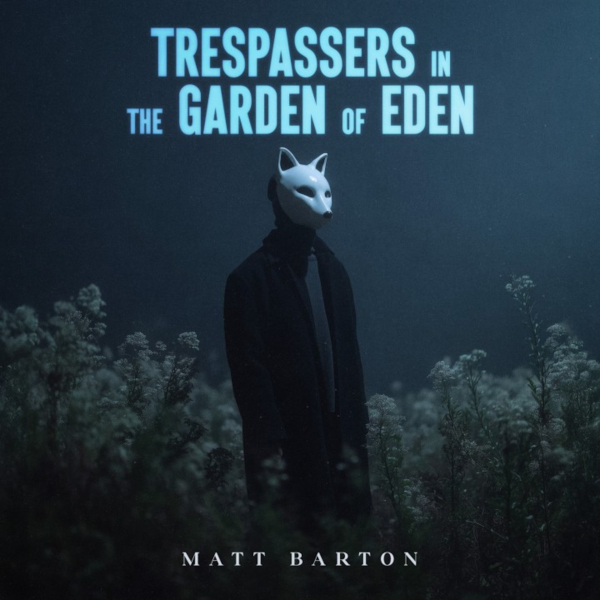 Trespassers in the Garden of Eden