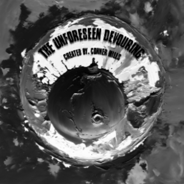 The Unforeseen Devouring