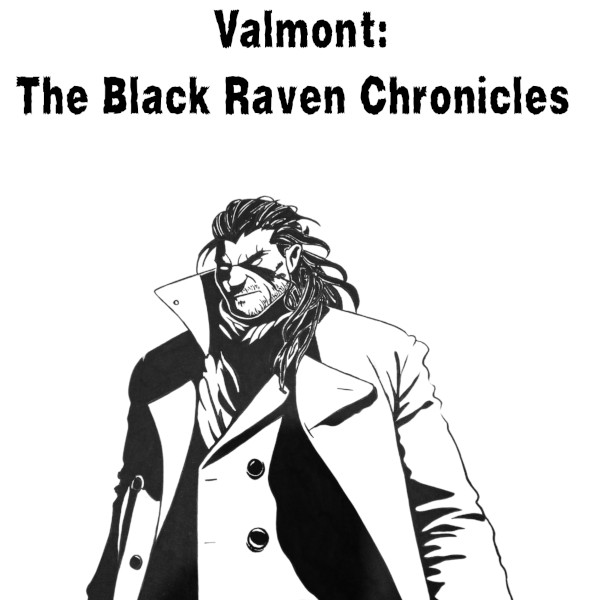 Valmont: The Black Raven Chronicles