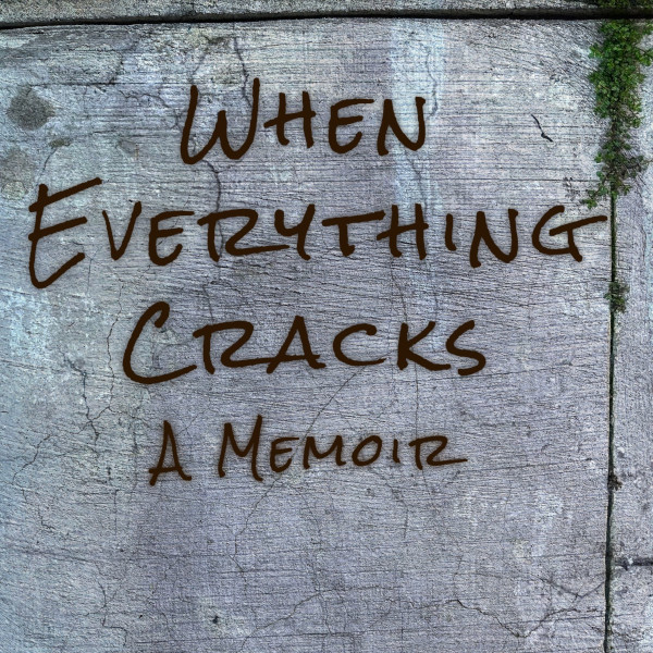 When Everything Cracks