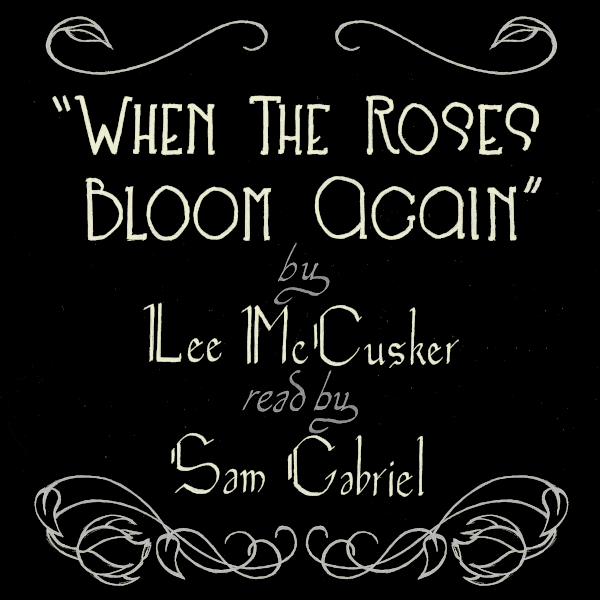 When the Roses Bloom Again